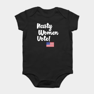 Nasty Women Vote Version 02 Baby Bodysuit